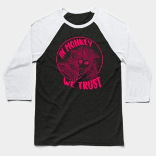 Its In Monkey We Trust Baseball T-Shirt